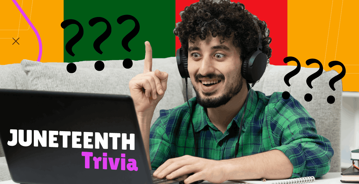 Juneteenth Trivia