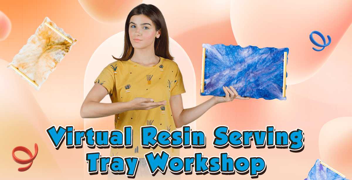 Virtual Resin Serving Tray Workshop