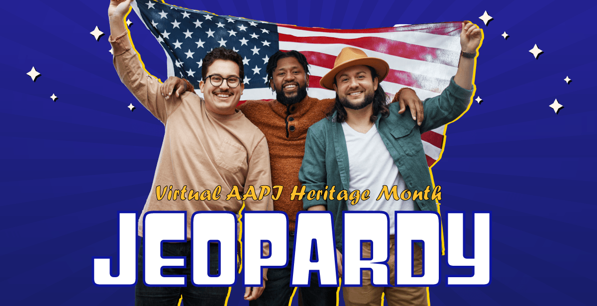 Virtual AAPI Heritage Month Jeopardy