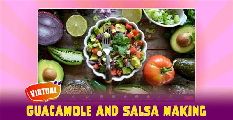 Virtual Guacamole and Salsa Making – It’s a Smash Hit!