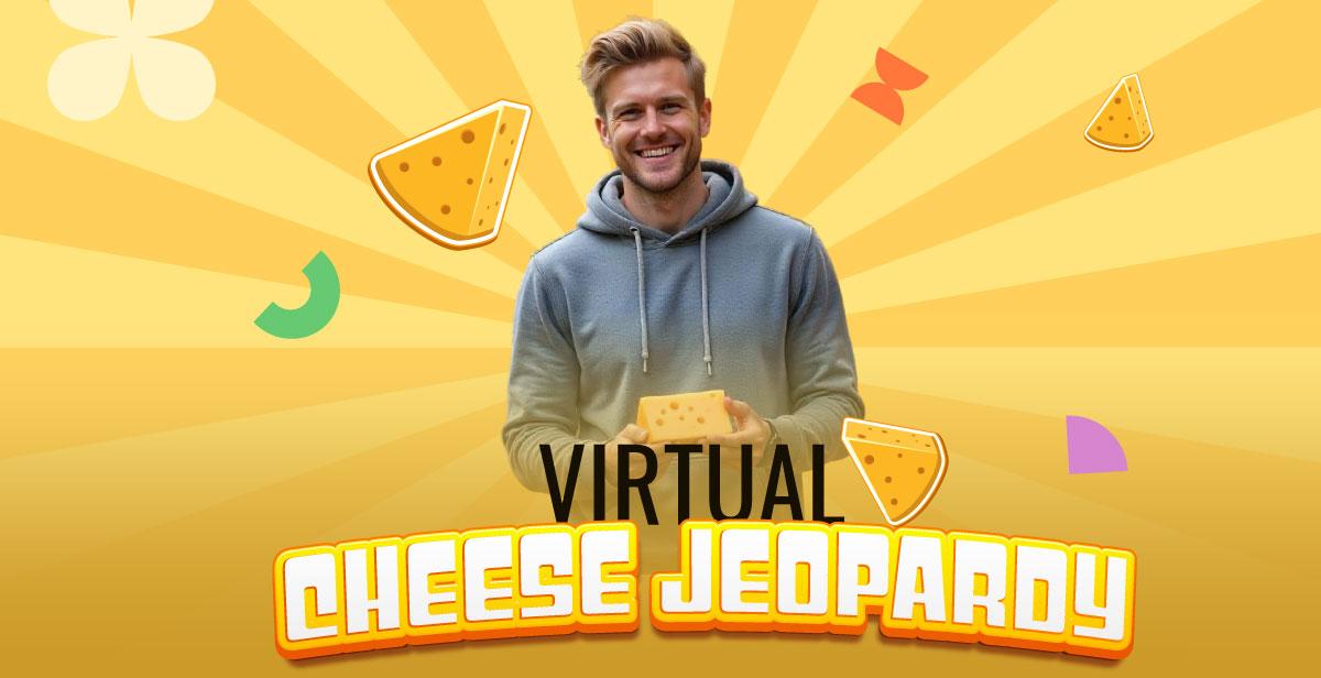 Virtual Cheese Jeopardy – Got Grate Questions?