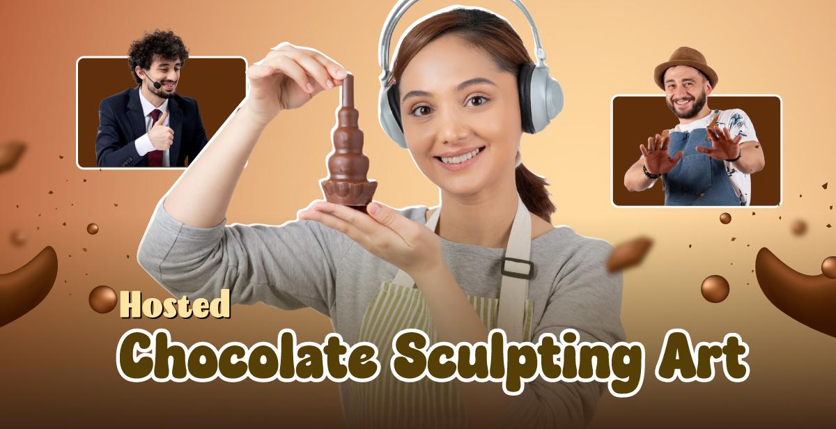 Hosted Chocolate Sculpting Art