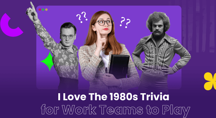 120 I Love The 1980s Trivia for Work Teams to Play