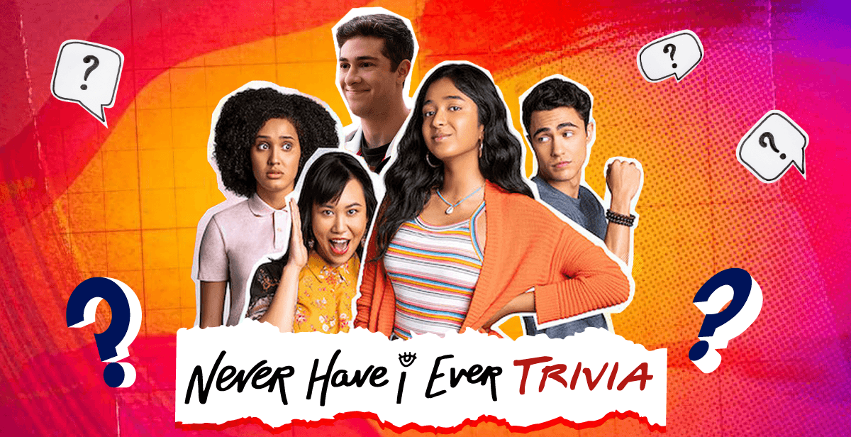 Never Have I Ever Trivia: Netflix Edition