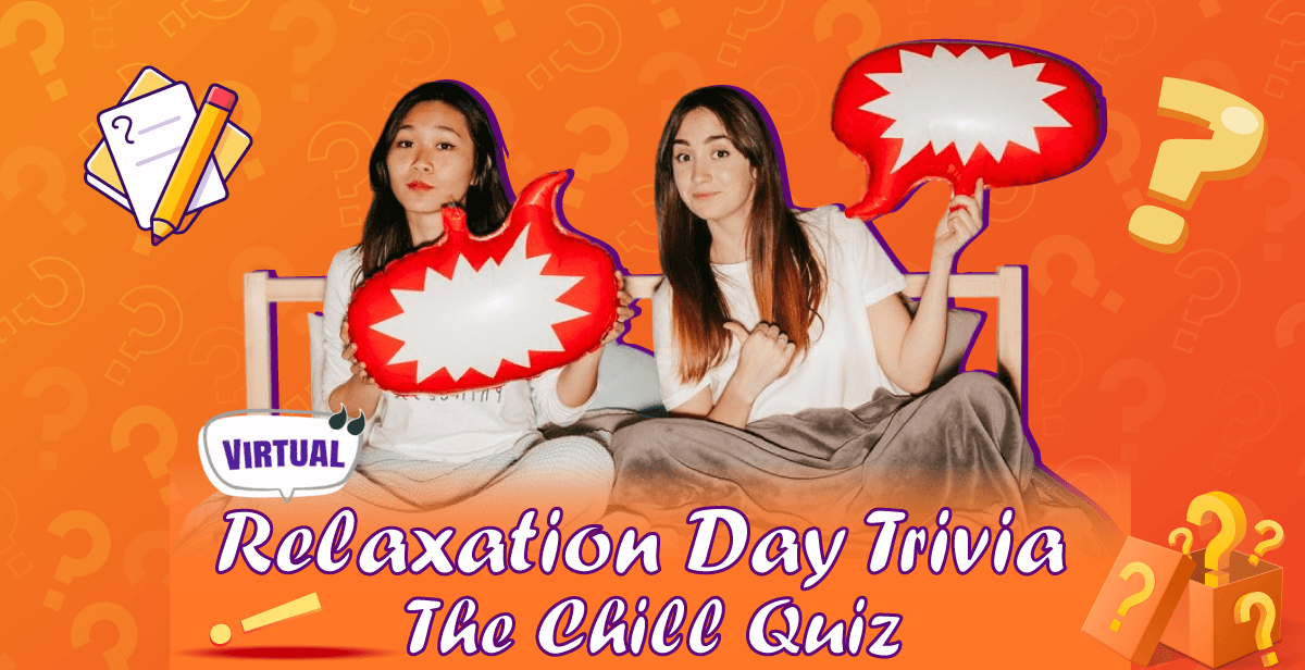 Virtual Relaxation Day Trivia – The Chill Quiz