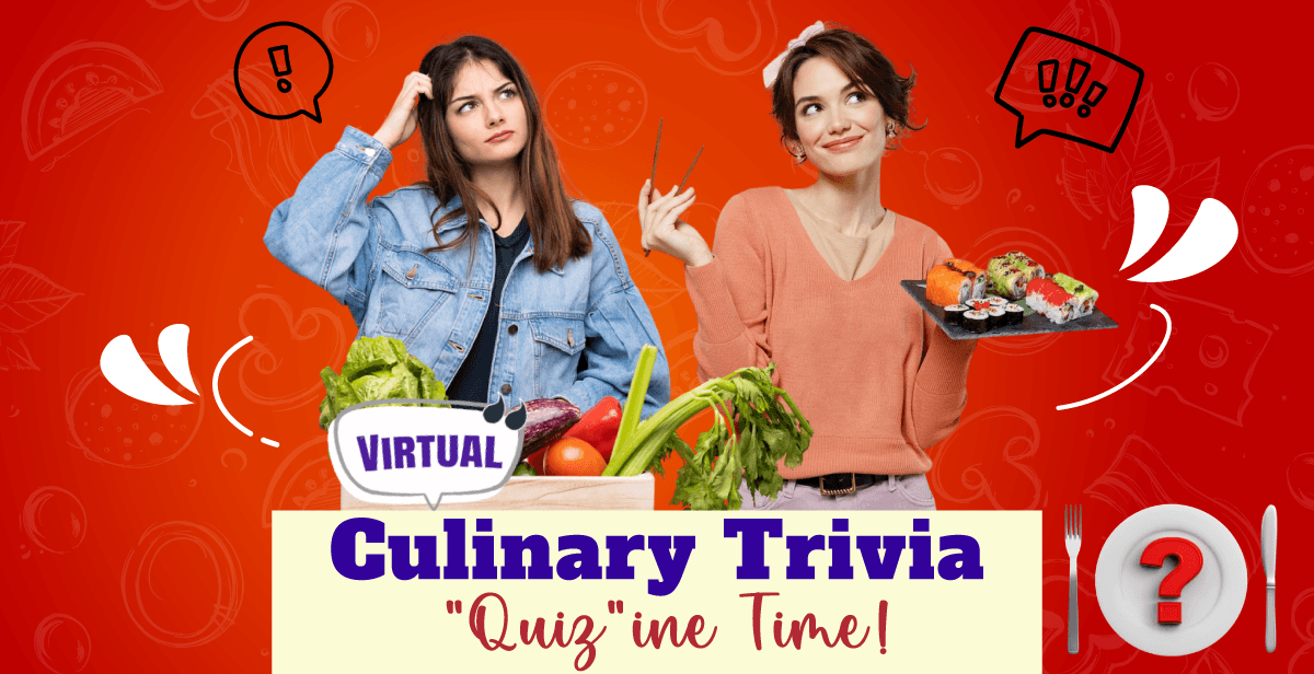 Virtual Culinary Trivia: “Quiz”ine Time!