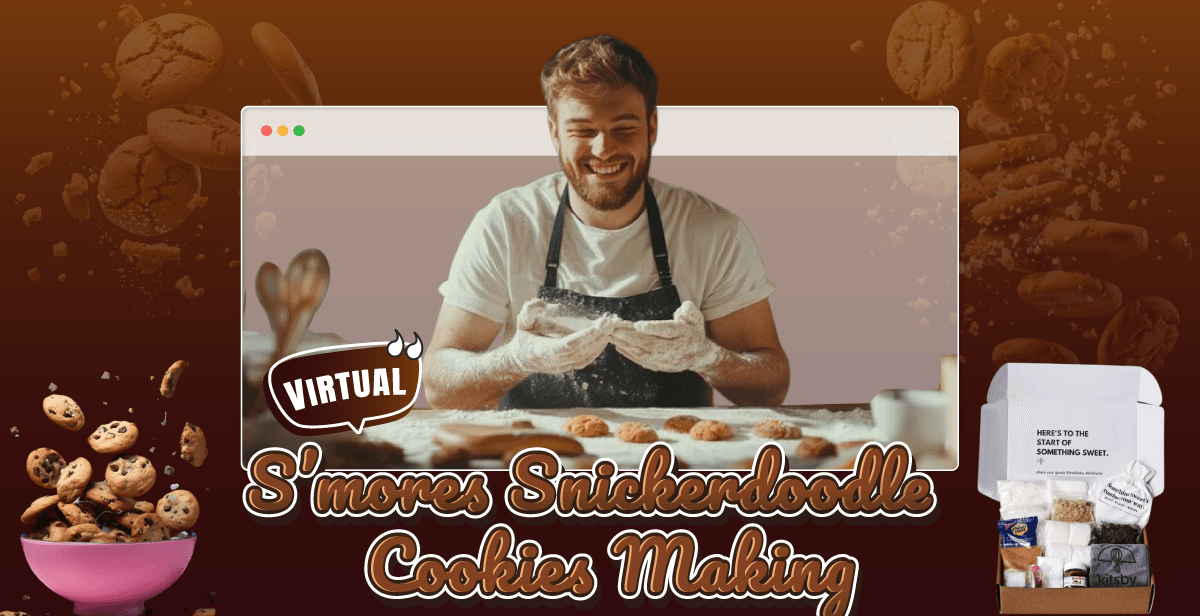 Virtual S’mores Snickerdoodle Cookies Making