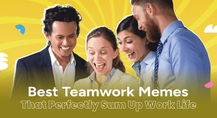 Best Teamwork Memes That Perfectly Sum Up Work Life