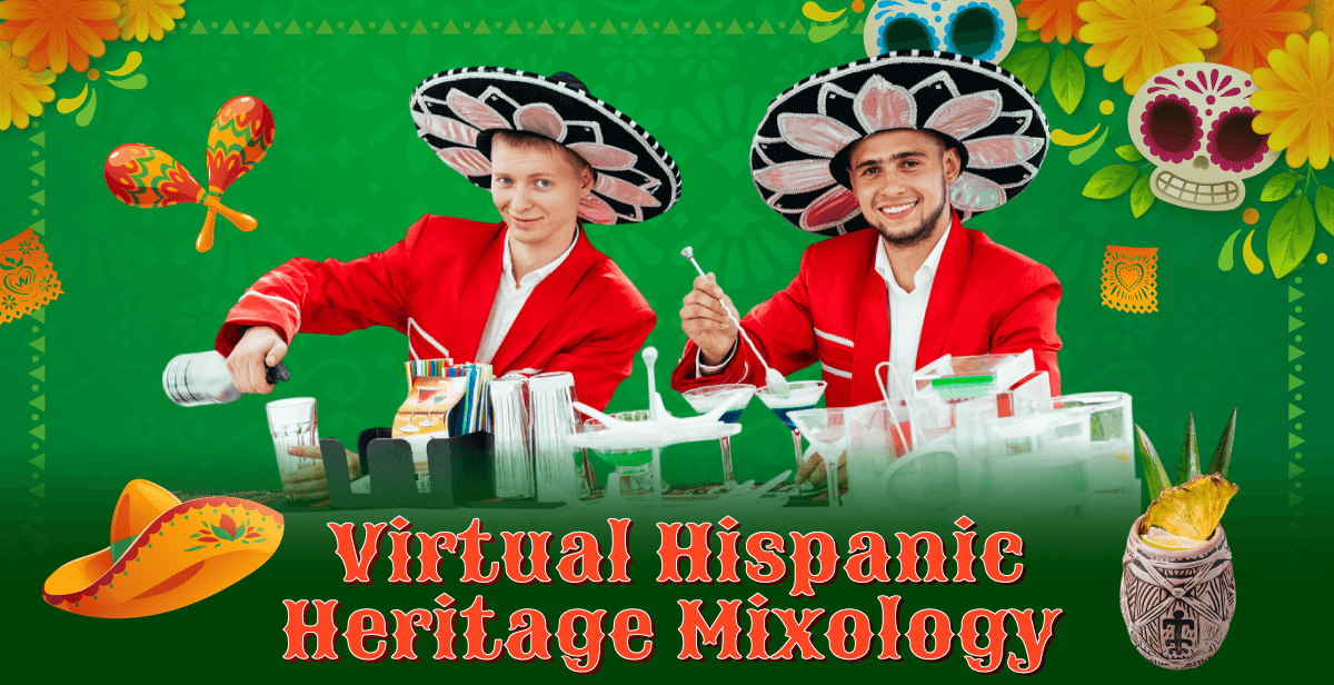 Virtual Hispanic Heritage Mixology