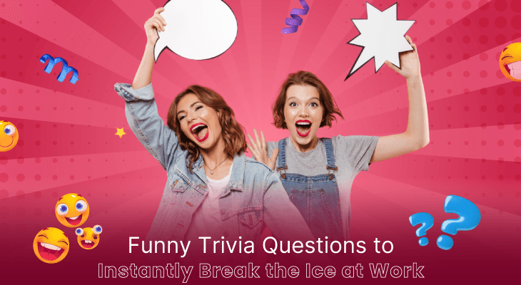 200+ Funny Trivia Questions to Instantly Break the Ice at Work