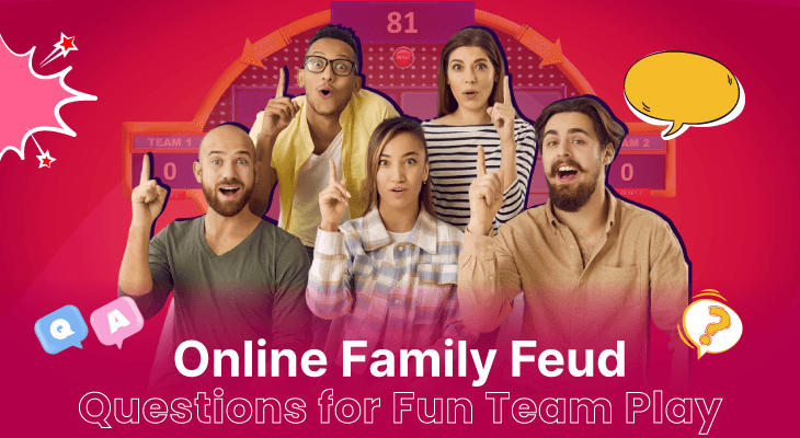 150+ Online Family Feud Questions (With Answers) for Fun Team Play