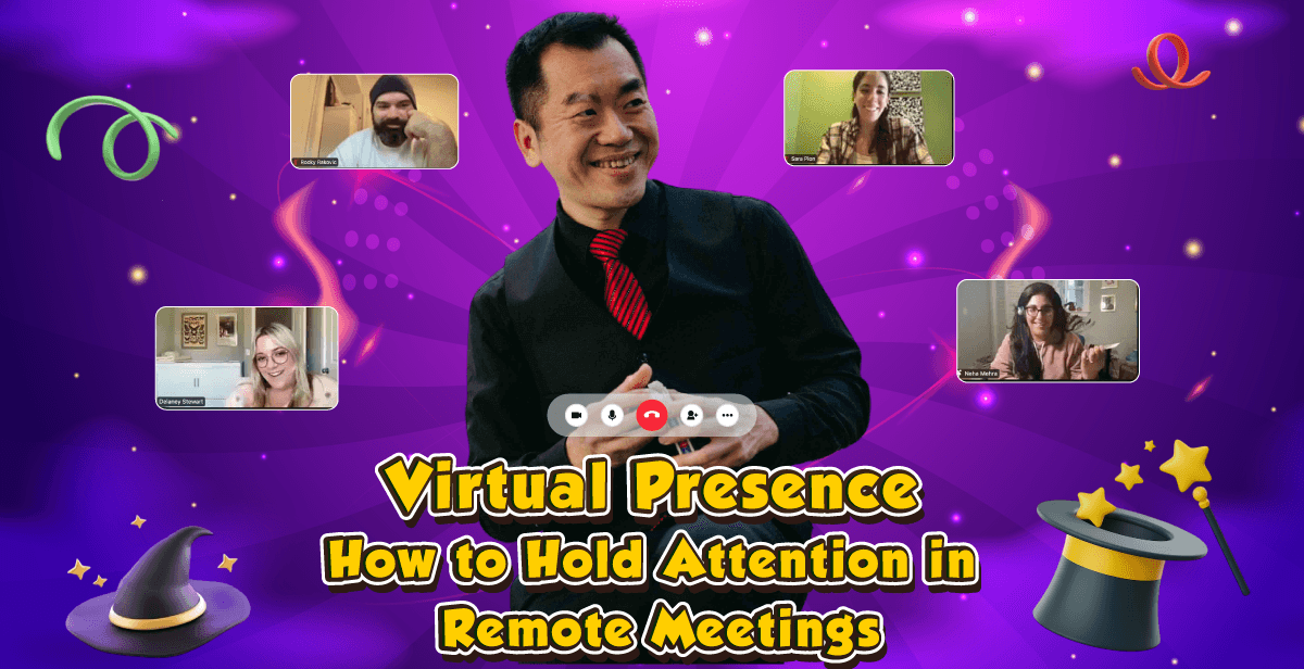 Virtual Presence: How to Hold Attention in Remote Meetings