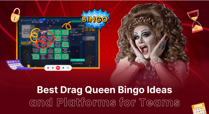 13 Best Drag Queen Bingo Ideas & Platforms for Teams 