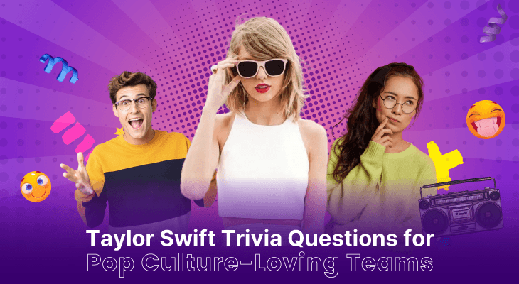 130+ Taylor Swift Trivia Questions for Pop Culture-Loving Teams