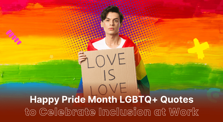 100+ Happy Pride Month LGBTQ+ Quotes to Celebrate Inclusion at Work