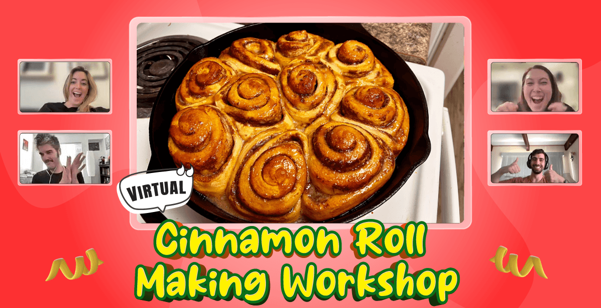 Virtual Cinnamon Roll Making Workshop
