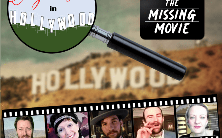 Virtual Mystery in Hollywood – The Missing Movie