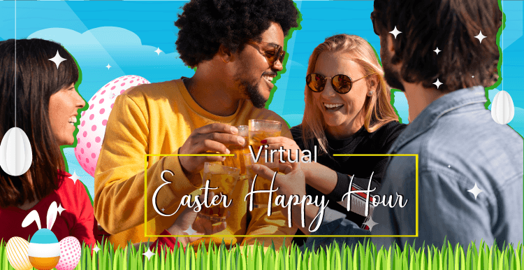 Virtual Easter Happy Hour
