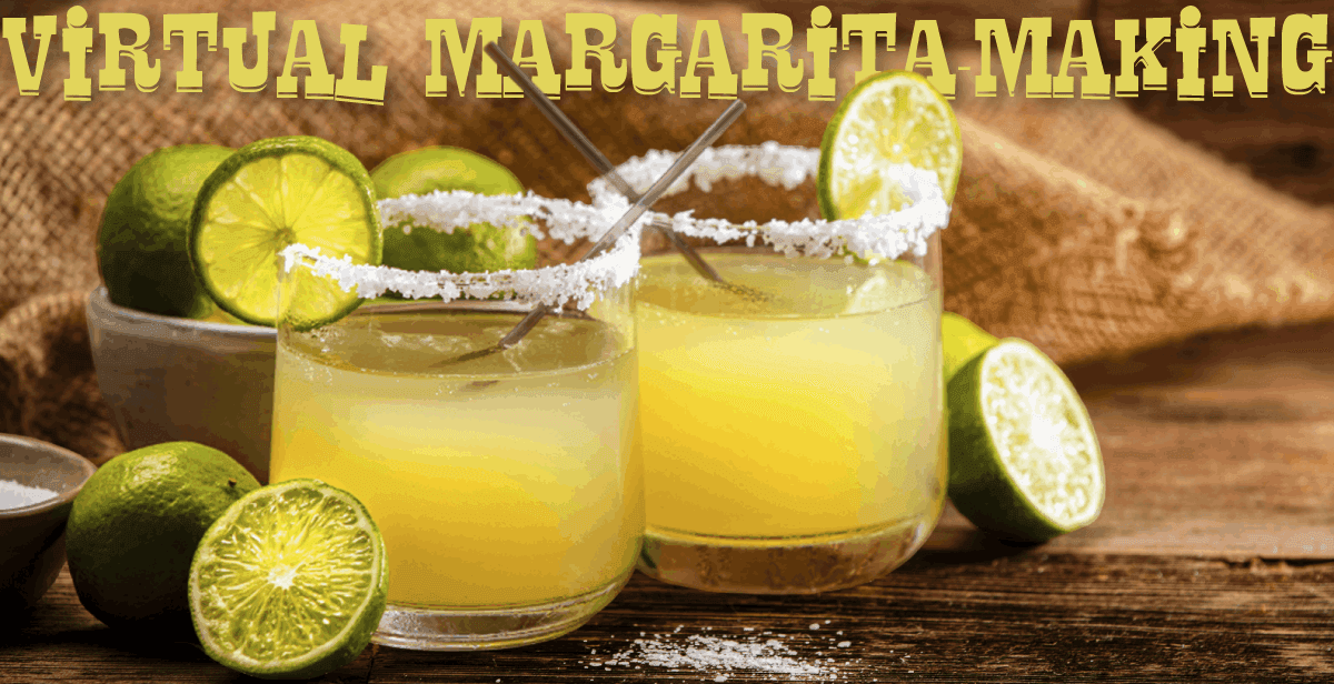Virtual Cinco de Mayo Margarita Making Class