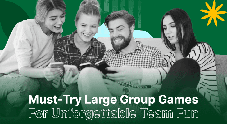 12 Must-Try Large Group Games For Unforgettable Team Fun