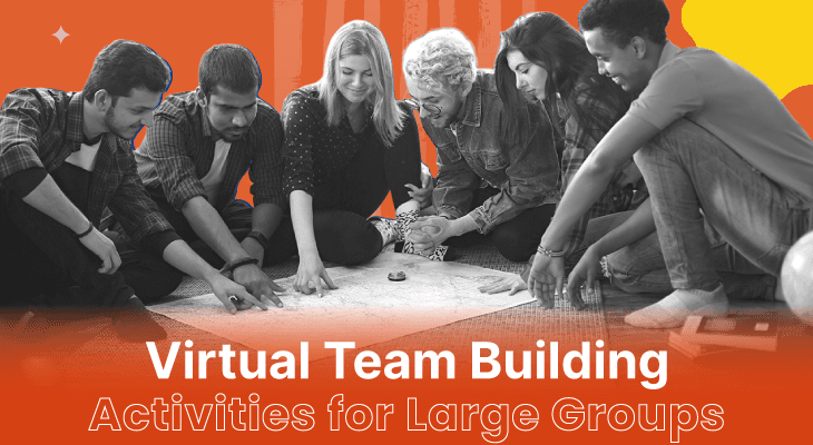 16 Ultimate Virtual Team Building Activities for Large Groups to Enjoy