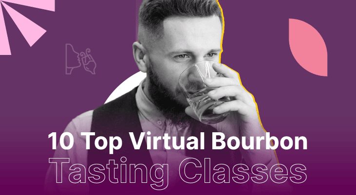 10 Top Virtual Bourbon Tasting Classes to Toast Team Connections