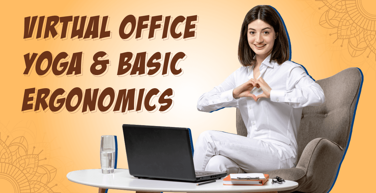 Virtual Office Yoga & Basic Ergonomics
