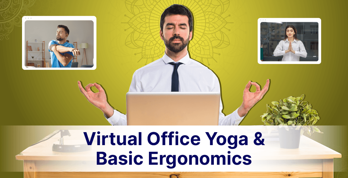 Virtual Office Yoga & Basic Ergonomics