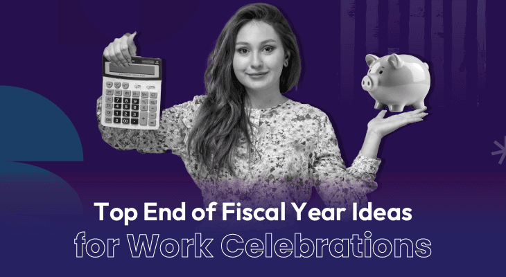 12 Top End of Fiscal Year Ideas for Work Celebrations