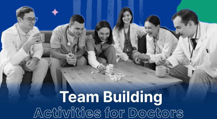 Best Team Building Activities for Doctors to Inject Fun Into Their Workday