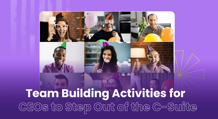 16 Best Team Building Activities for CEOs to Step Out of the C-Suite