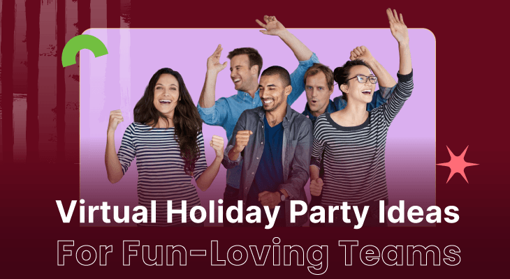20 Top Virtual Holiday Party Ideas for Fun-Loving Teams