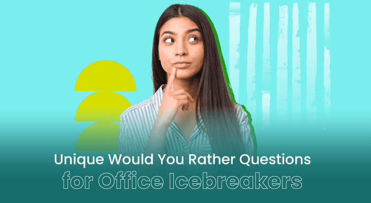 250+ Unique Would You Rather Questions for Office Icebreakers