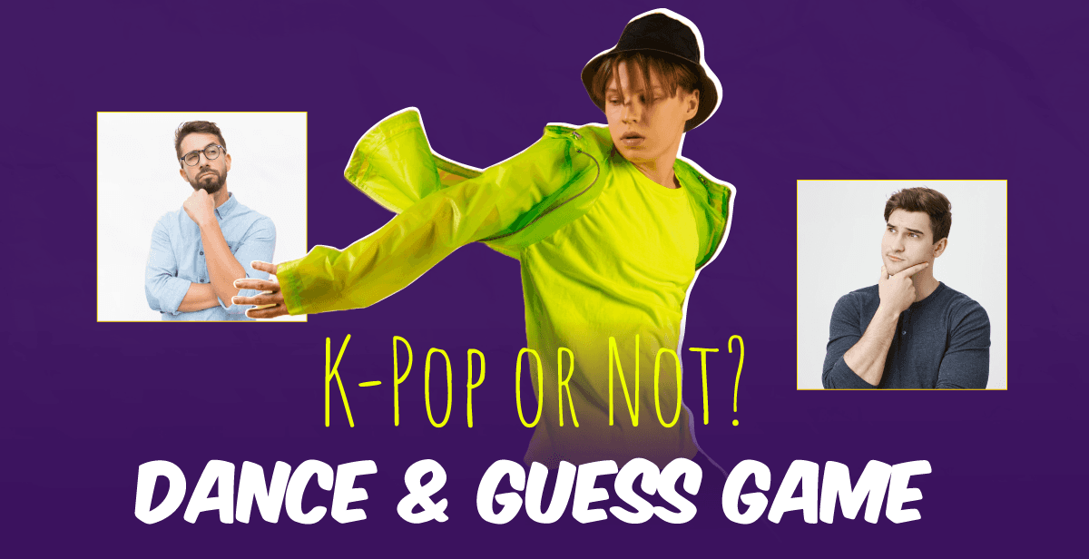 “K-Pop or Not?” – Virtual Dance & Guess Game