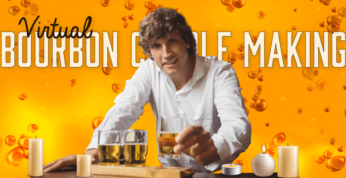 Virtual Bourbon Candle Making