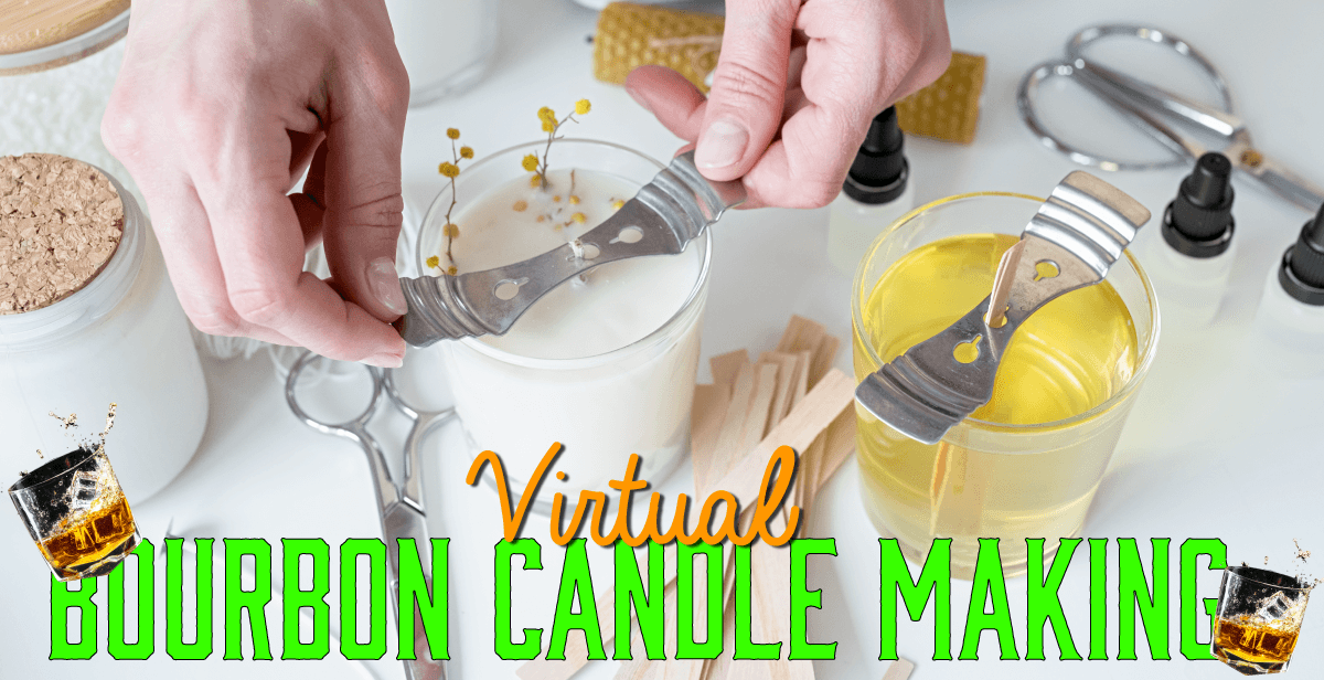 Virtual Bourbon Candle Making