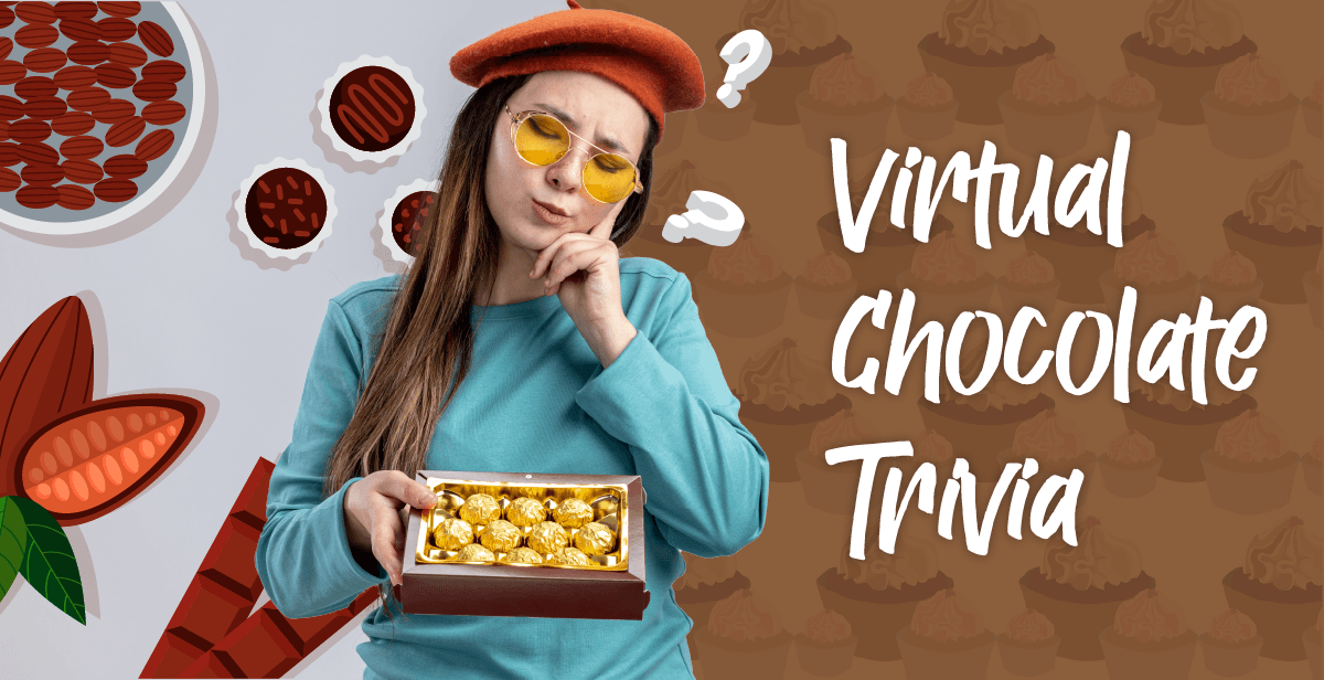 Virtual Chocolate Trivia: Who’s the Ultimate Chocolaholic?