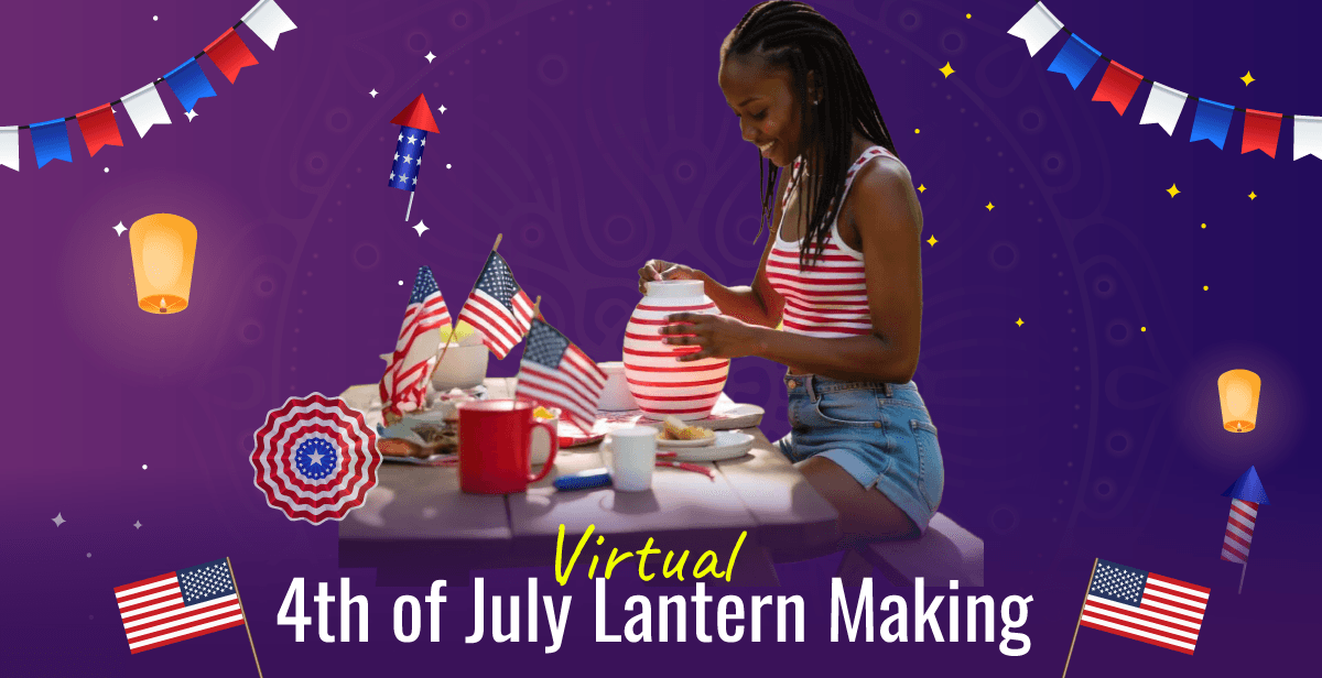 Virtual 4th of July Lantern Making