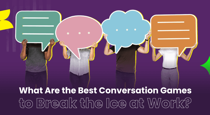 What Are the Best Conversation Games to Break the Ice at Work?