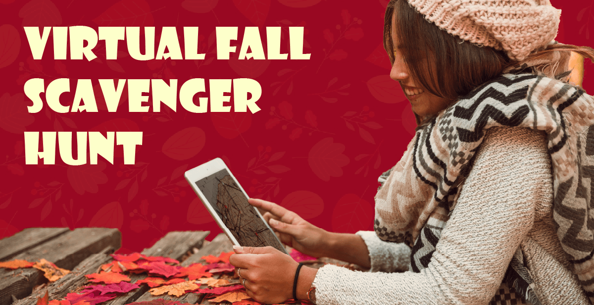 Virtual Fall Scavenger Hunt – ‘Fall’-ow the Clues!