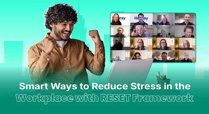 18 Smart Ways to Reduce Stress in the Workplace with RESET Framework