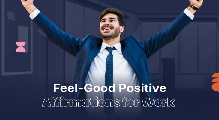 100 Feel-Good Positive Affirmations for Work