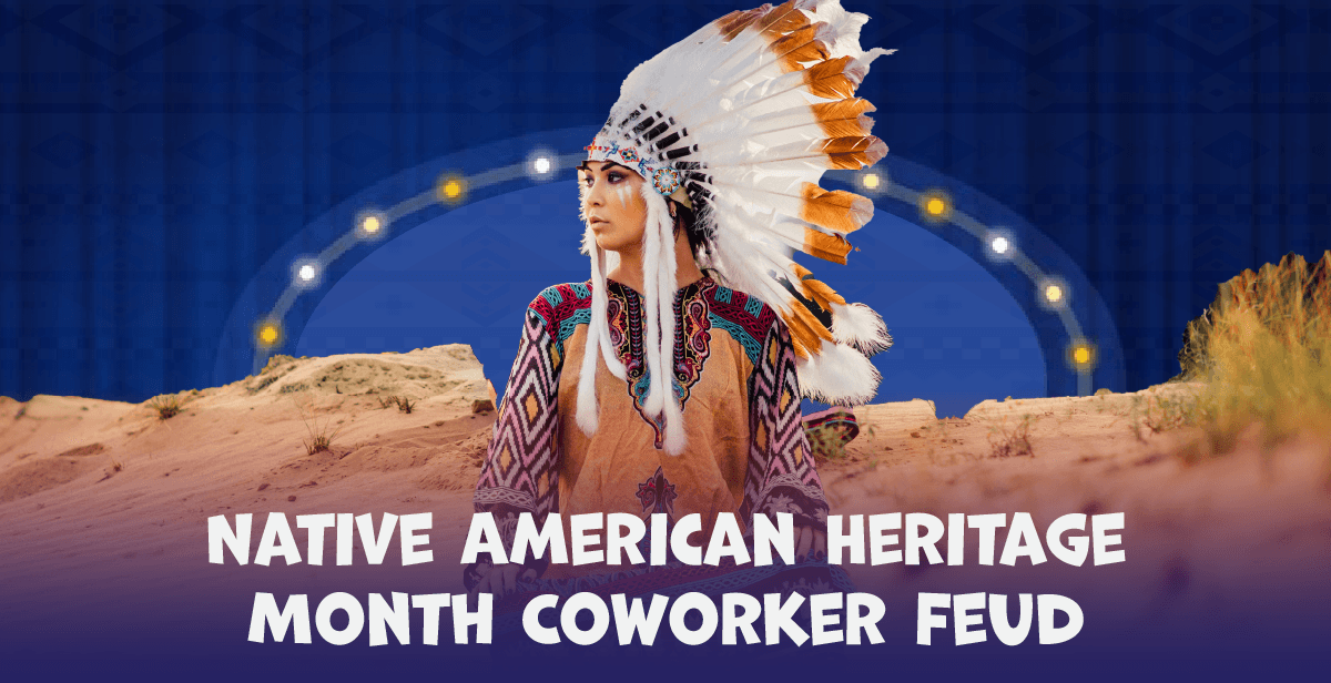 Native American Heritage Month Coworker Feud