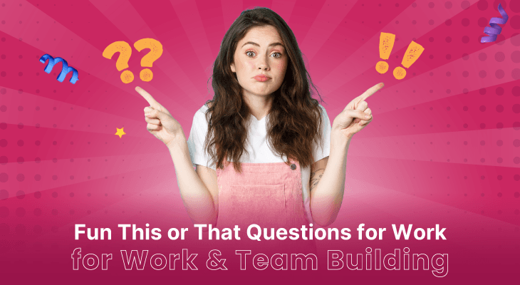 350+ Fun This or That Questions for Work & Team Building