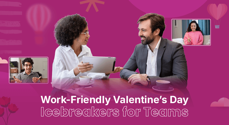 Work-Friendly Valentine’s Day Icebreakers for Teams (Cringe-Free & Inclusive)
