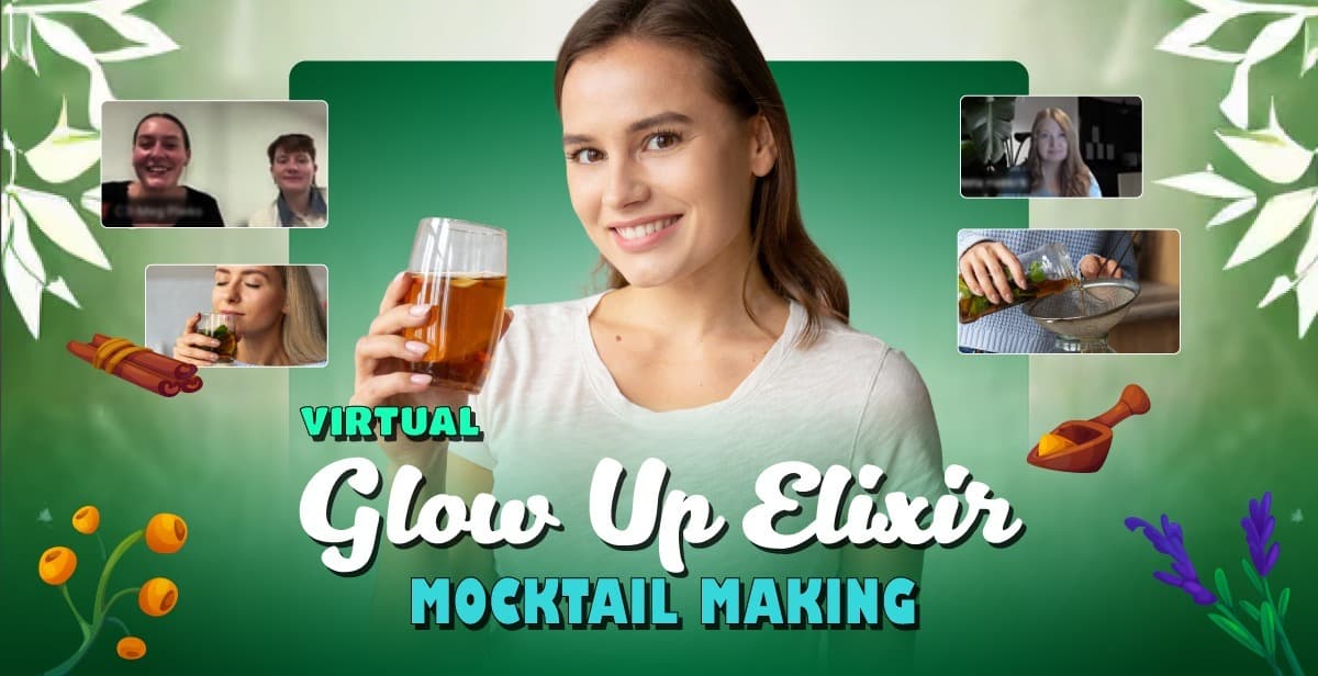 Virtual Glow Up Elixir Mocktail Making