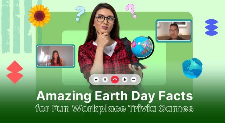 100+ Amazing Earth Day Facts for Fun Workplace Trivia Games