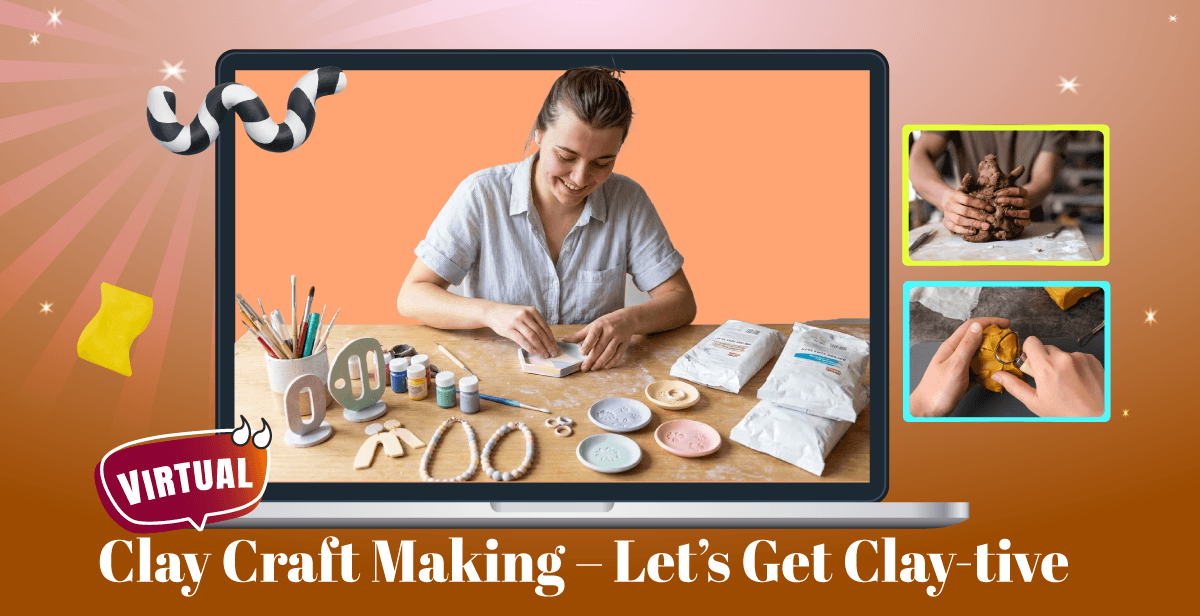 Virtual Clay Craft Making – Let’s Get Clay-tive