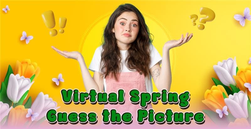 Virtual Spring – Guess the Picture