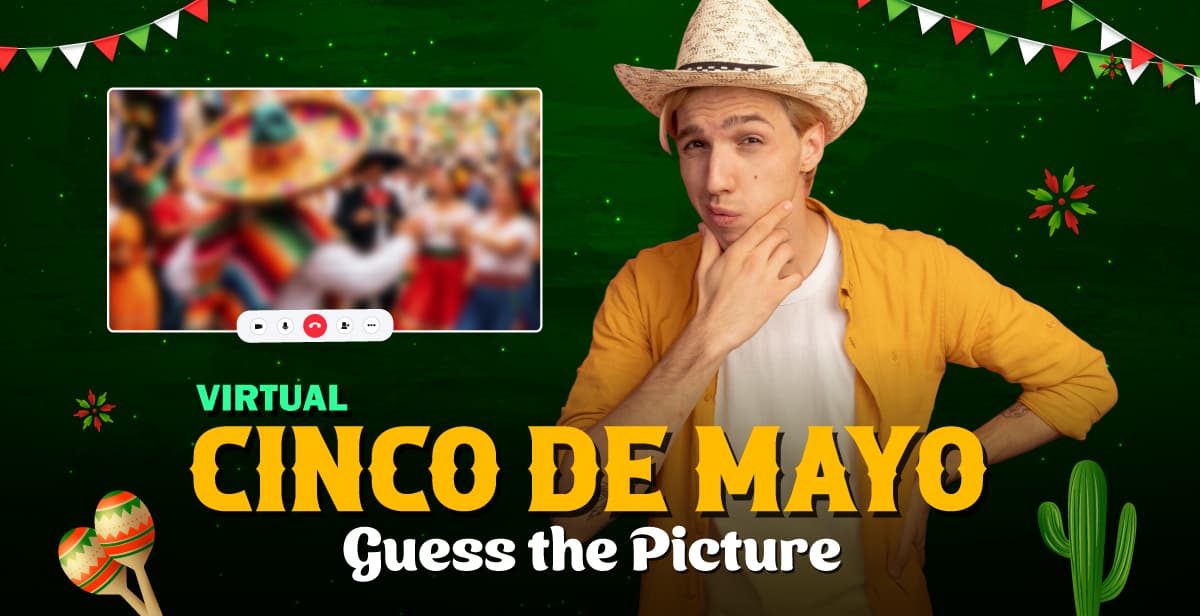 Cinco de Mayo – Guess the Picture